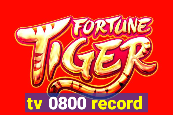 tv 0800 record